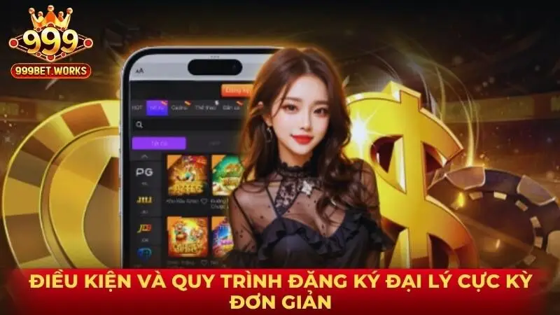 Điều kiện và quy trình đăng ký đại lý cực kỳ đơn giản