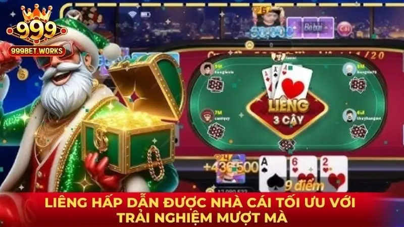 Liêng hấp dẫn được nhà cái tối ưu với trải nghiệm mượt mà